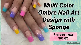 How To Do Ombre Nails | Permanent Nail Extensions | NailArt Design | Multi Color | Tutorial In HindI