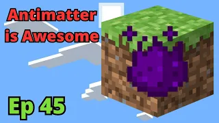 Mystical Block Ep. 45 - Antimatter Is Aweseome
