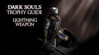 Dark Souls - Lightning Weapon Trophy / Achievement Guide