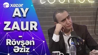 Ay Zaur - Rövşən Əziz  05.01.2020