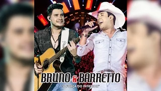 Bruno e Barretto - A Força do Interior - Ao Vivo em Londrina/PR | CD Completo