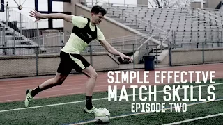 La Croqueta | Simple and Effective Match Skills | Episode Two