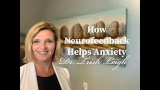 How Neurofeedback Helps Anxiety