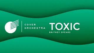 "Toxic" by Britney Spears // Cover Orchestra