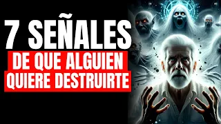 7 SEÑALES DE QUE ALGUIEN QUIERE DESTRUIRTE