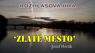 Zlaté Mesto - Jozef Horák | Rozhlasová hra