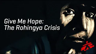 Rohingya Refugees: Give Me Hope