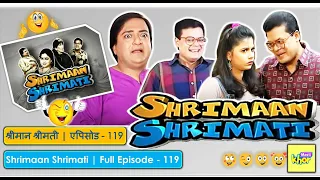 Shrimaan Shrimati - Episode 119