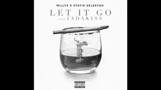 MILLYZ x JADAKISS x STATIK SELEKTAH "Let it Go" (audio)