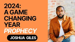 Joshua Giles🔥PROPHETIC WORD [2024 - Game-Changing Year Prophecy] 11.27.23 #prophecy2024