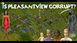 How Corrupt is Pleasantview Anyway? || Sims 2 Corruption Chronicles