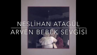 Neslihan Atagül Sette Arven Bebekle Oynuyor !!!