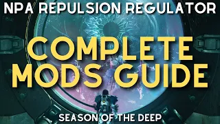 MUST USE Mods in Season of the Deep | NPA Repulsion Regulator Artifact Guide in Destiny 2