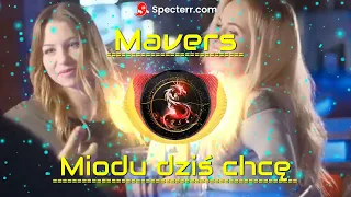 Mavers - Miodu dziś chce 2024 (Remix)