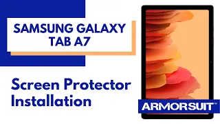 Samsung Tab A7 MilitaryShield Screen Protector Installation Instructions Video by ArmorSuit