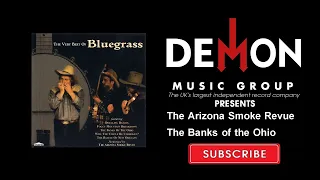 The Arizona Smoke Revue - The Banks of the Ohio