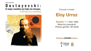 Dostoyevski: El mejor novelista de todos los tiempos, con Eloy Urroz  | Sesión 1