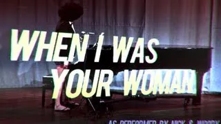 When I Was Your Woman - Bruno Mars Parody