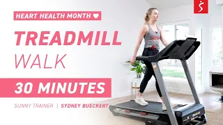 Heart Health Month Series: Treadmill Walk - Easy to Follow Along | 30 Minutes