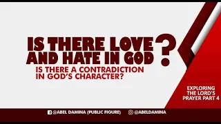 Does God Love and Hate? Is his Character contradictory?