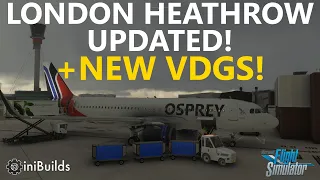 MSFS | London Heathrow get's VDGS! iniScenes EGLL update v1.20 - Quick Look!