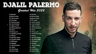 جليل باليرمو أفضل الأغاني ||قائمة تشغيل جليل باليرمو || Djalil Palermo Best Songs of Playlist 2022