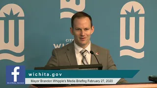 City of Wichita - Mayor Brandon Whipple's Media Briefing February 27, 2020