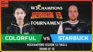 WC3 - W3Champions S13 Finals - Round of 16: [NE] Colorful vs Starbuck [HU]