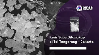 Kurir Sabu Ditangkap di Tol Tangerang - Jakarta