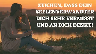 Heimliche Zeichen, dass dein Seelenmensch dich sehr vermisst und an dich denkt!