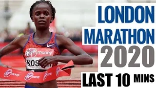 LONDON MARATHON 2020 - WOMEN’S LAST 10 MINUTES
