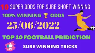 TODAY Football predictions 25/06/2022/ SOCCER PREDICTIONS/ BETTING TIPS#betting #1xbet