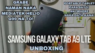 SAMSUNG GALAXY TAB A9 LTE Unboxing AND HANDS ON - THE PREFECT TABLET PARA SAYO PWEDE PA FOR GAMING!