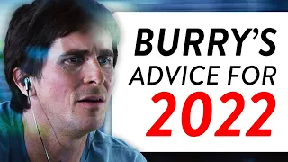 Michael Burry: How You Should Invest In 2022