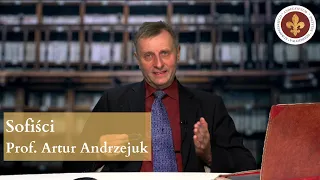 Sofiści - porzucenie filozofii przyrody | prof. Artur Andrzejuk