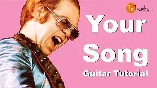 Elton John - Your Song - Guitar Tutorial