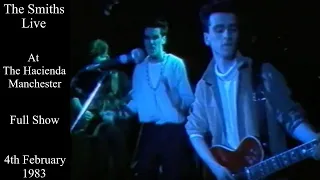 The Smiths Live | The Hacienda | February 1983 [FULL SHOW]
