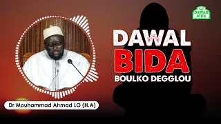 Dawal bida boulko dégglou || Dr Mouhammad Ahmad LO (HA)