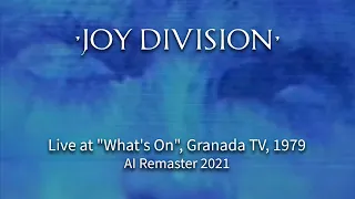Joy Division - She's Lost Control (Live at "What's On", Granada TV, 1979), Ai Remaster 2021