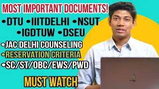 Jac Delhi Counseling 2023: Reservation and Required Documents for DTU, NSIT, IIITD, IGDTUW, and DSEU