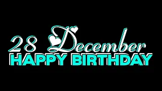 😘28 December birthday status❤️‍🔥 | 28 December happy birthday status🎉 | 28 December birthday wishes💝