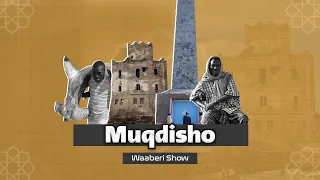 Muqdisho | Magaaladdii lagu xiray jeelasheeda basaasayaashii tataarka - Waaberi Show | Xalqadda 1aad