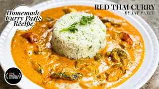 Red Thai Curry | Red Thai Curry with Herbed Rice Recipe | Red Thai Curry Paste Recipe | Jay Patel