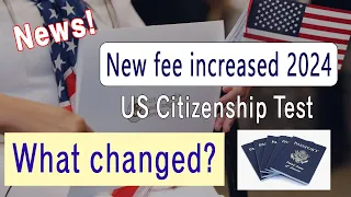 USCIS Immigrant Fee/ US Citizenship Interview Fee Increased 2024. What you should know.