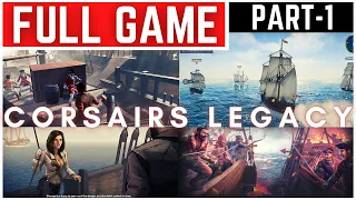 Corsairs Legacy Full Gameplay Walkthrough