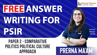 Free Answer Writing For PSIR || Comparative Politics || What is Political Culture Approach?