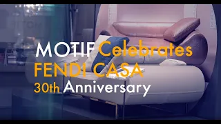 MOTIF Celebrates FENDI CASA 30th