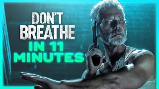 Don't Breathe (2016) in 11 Minutes