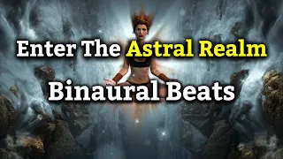 Enter The Astral Realm | Binaural Beats Sleep Music for Astral Projection & Out-of-Body Experiences