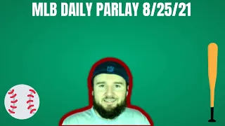 Daily MLB Parlay 8/25/21